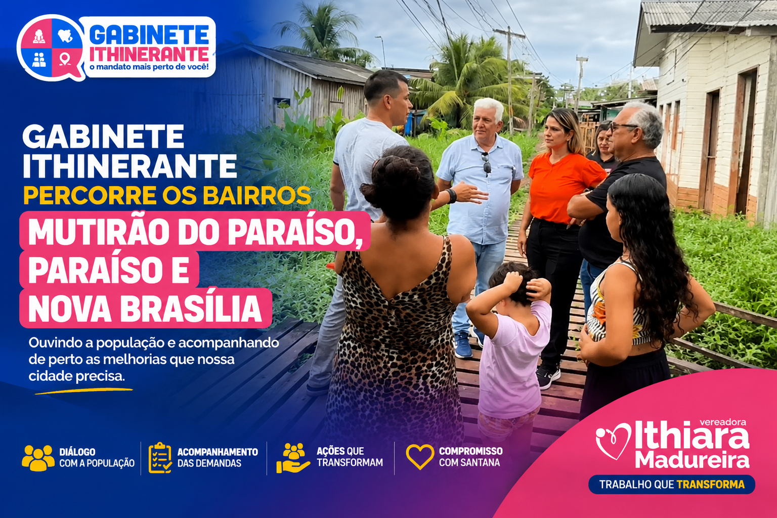 Gabinete Ithinerante percorre os bairros Mutirão do Paraíso, Paraíso e Nova Brasília para ouvir a população